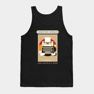 Creating Worlds One Word at a Time Aspiring Writer Tank Top